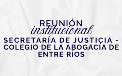 Reunión Institucional: Secretaria de Justicia y CAER